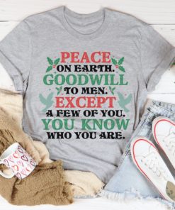 Peace On Earth Goodwill To Men Tee Shirt