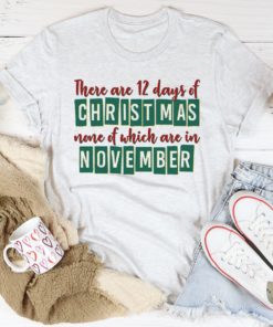 There Are 12 Days Until Christmas Tee Shirt
