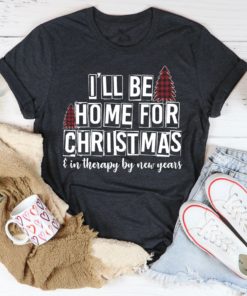 I’ll Be Home For Christmas Tee Shirt