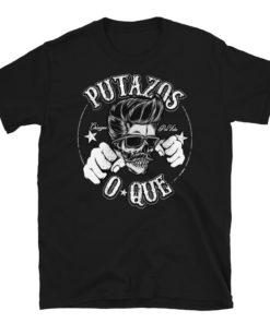 Putazos O Que Vintage Greaser T-Shirt