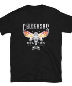 100% Chingasos T-Shirt