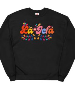 La Jefa Mother’s Day Sweatshirt
